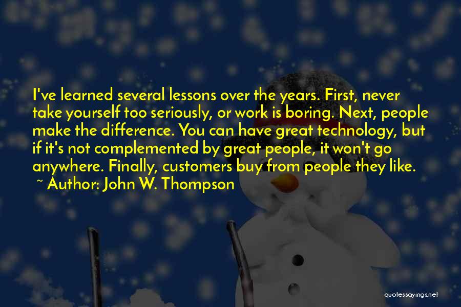 Lessons Not Learned Quotes By John W. Thompson