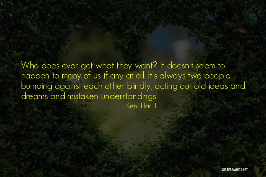 Lessons Of Love And Life Quotes By Kent Haruf Lessons Of Love And Life Quotes By Kent Haruf