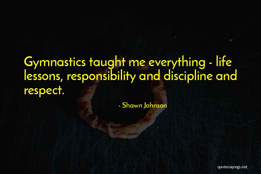 Lessons On Respect Quotes By Shawn Johnson Lessons On Respect Quotes By Shawn Johnson