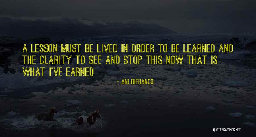 Lessons To Be Learned Quotes By Ani DiFranco Lessons To Be Learned Quotes By Ani DiFranco