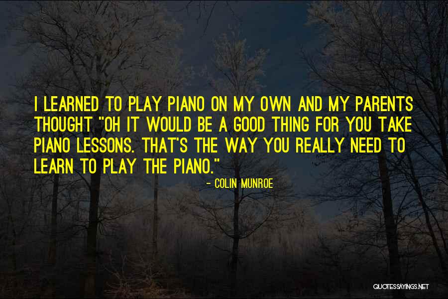 Lessons To Be Learned Quotes By Colin Munroe Lessons To Be Learned Quotes By Colin Munroe