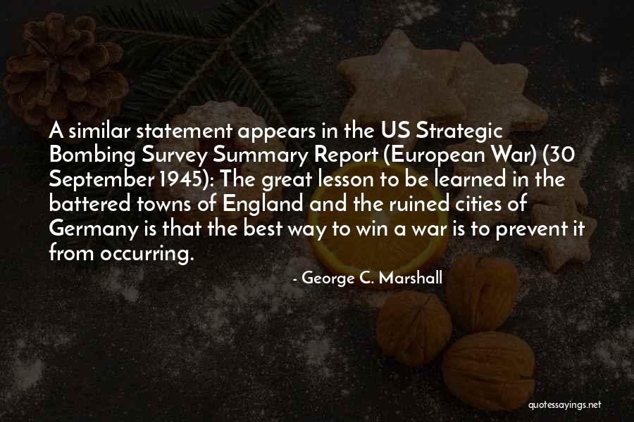 Lessons To Be Learned Quotes By George C. Marshall Lessons To Be Learned Quotes By George C. Marshall