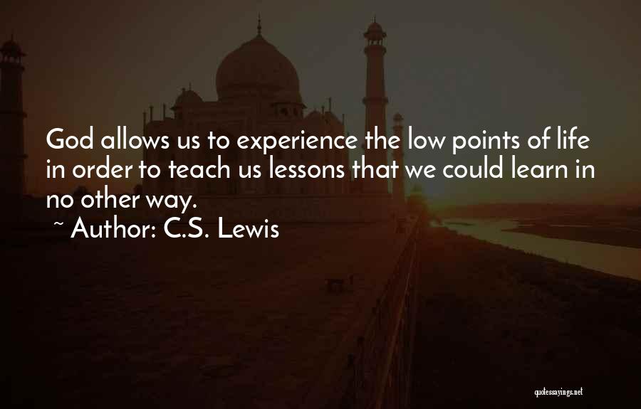 Lessons We Learn In Life Quotes By C.S. Lewis