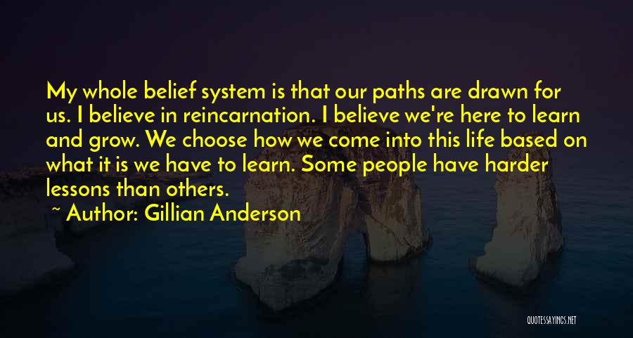 Lessons We Learn In Life Quotes By Gillian Anderson