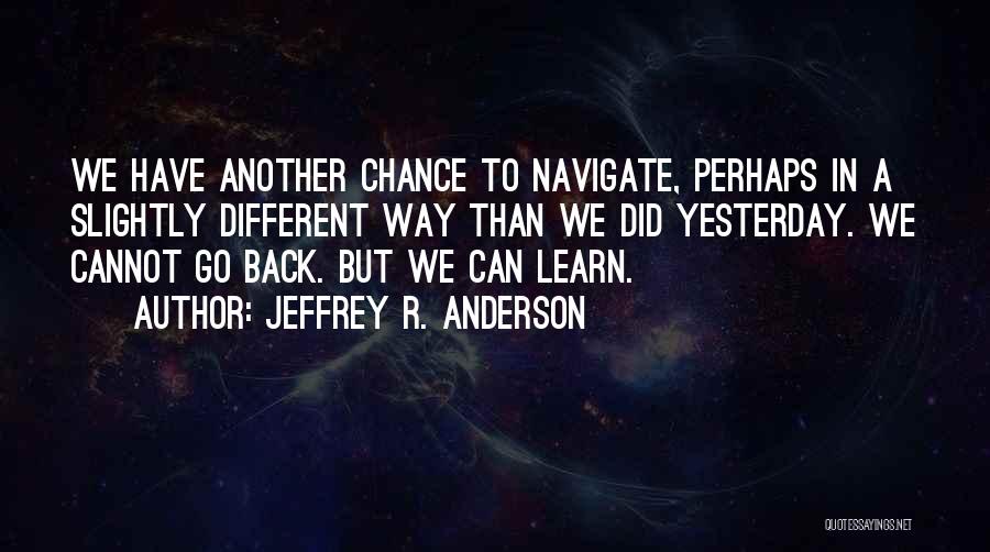 Lessons We Learn In Life Quotes By Jeffrey R. Anderson