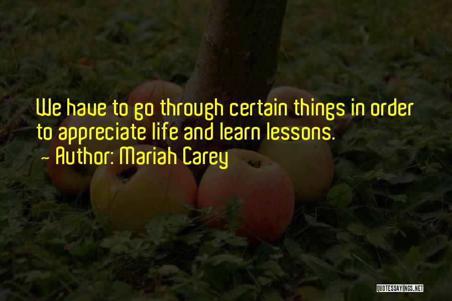 Lessons We Learn In Life Quotes By Mariah Carey