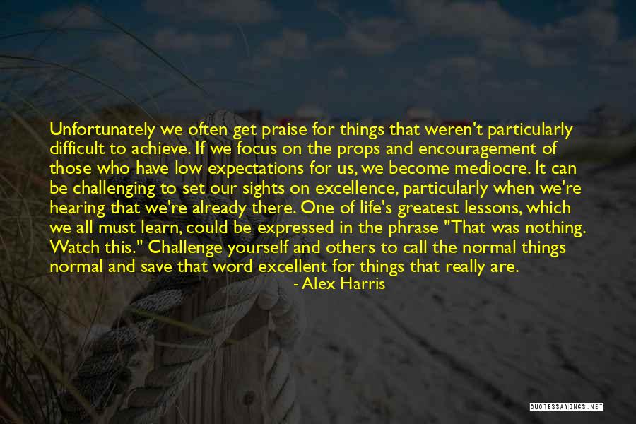 Lessons We Learn Quotes By Alex Harris Lessons We Learn Quotes By Alex Harris