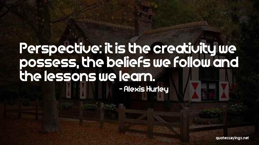 Lessons We Learn Quotes By Alexis Hurley Lessons We Learn Quotes By Alexis Hurley