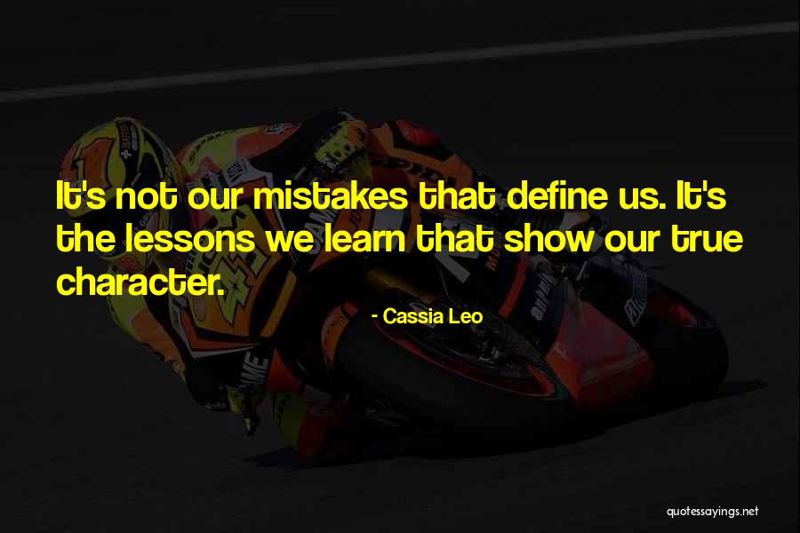 Lessons We Learn Quotes By Cassia Leo Lessons We Learn Quotes By Cassia Leo
