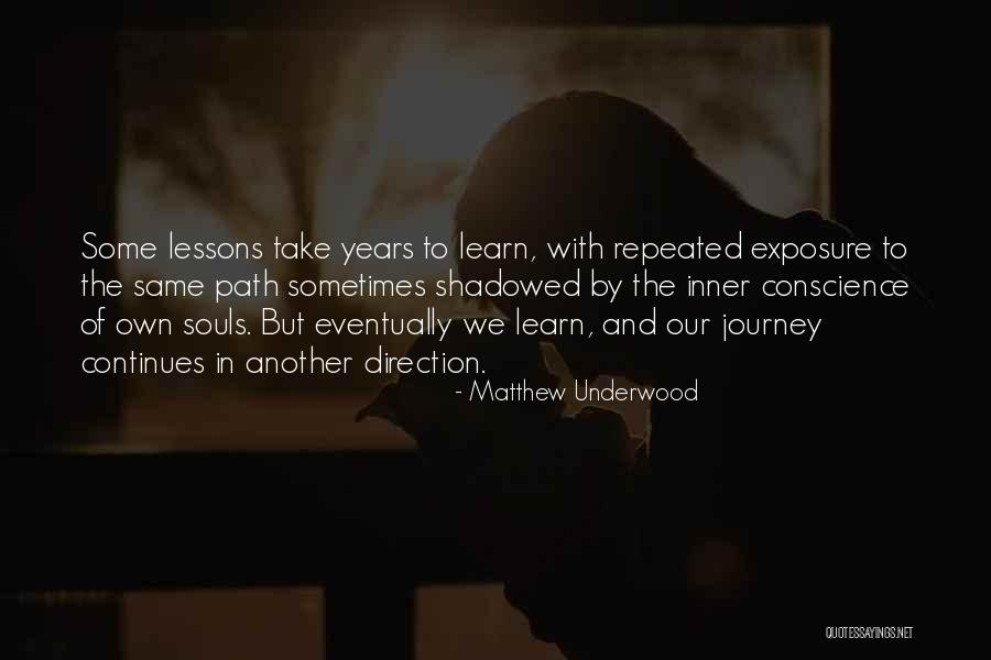 Lessons We Learn Quotes By Matthew Underwood Lessons We Learn Quotes By Matthew Underwood