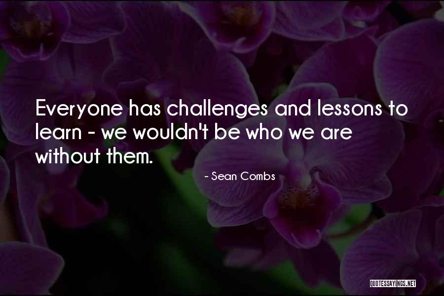 Lessons We Learn Quotes By Sean Combs Lessons We Learn Quotes By Sean Combs