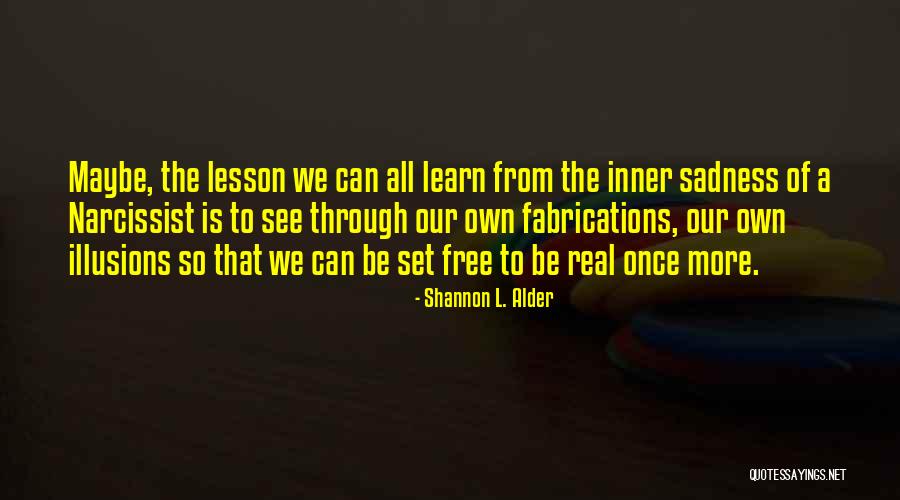 Lessons We Learn Quotes By Shannon L. Alder Lessons We Learn Quotes By Shannon L. Alder