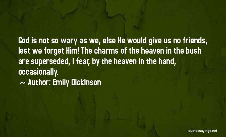 Lest We Forget Quotes By Emily Dickinson