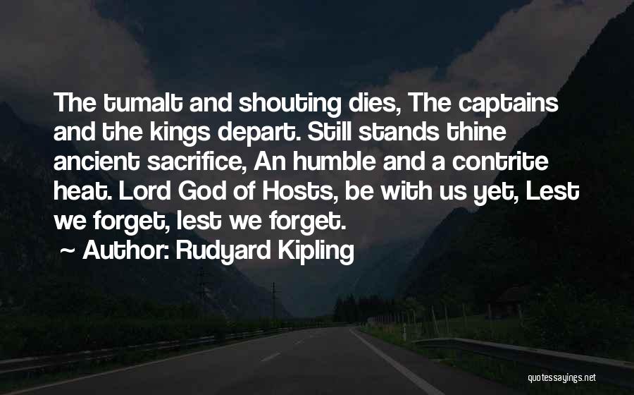 Lest We Forget Quotes By Rudyard Kipling