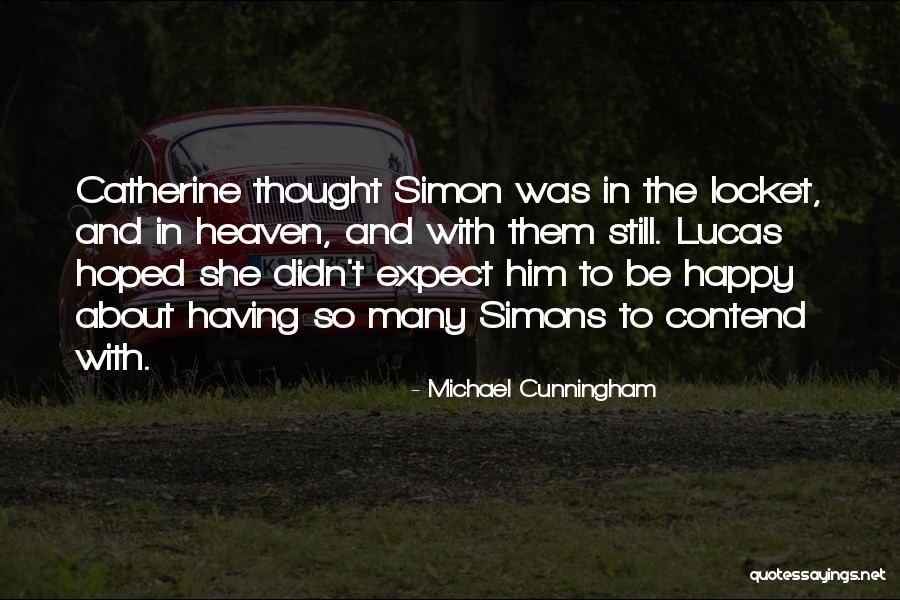 Lestage Dentist Quotes By Michael Cunningham Lestage Dentist Quotes By Michael Cunningham