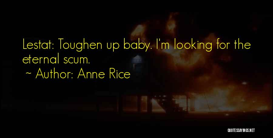 Lestat De Lioncourt Quotes By Anne Rice