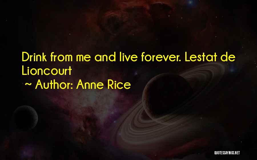 Lestat De Lioncourt Quotes By Anne Rice