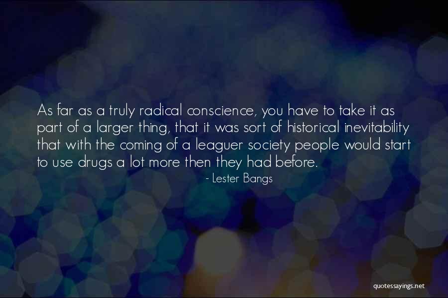 Lester Bangs Quotes 438714