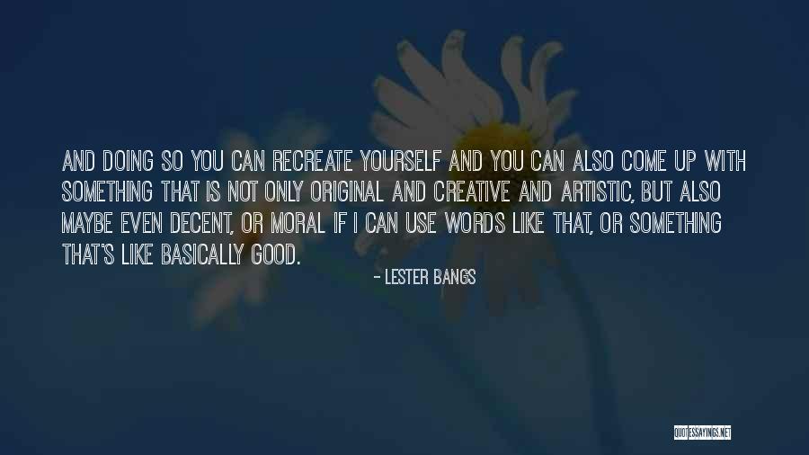 Lester Bangs Quotes 630940