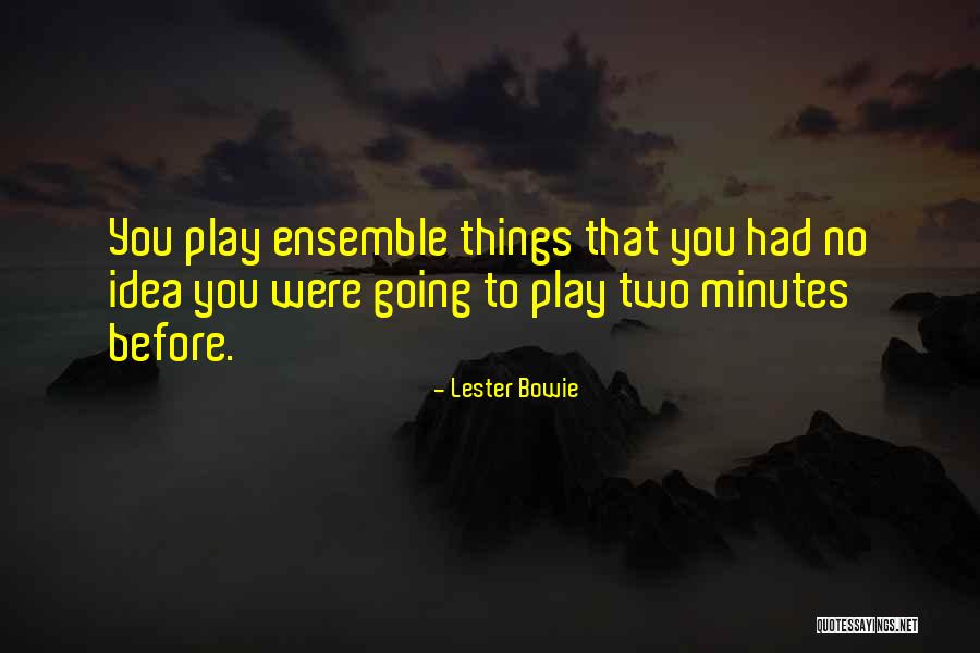 Lester Bowie Quotes 1026169