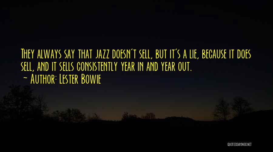 Lester Bowie Quotes 1129951