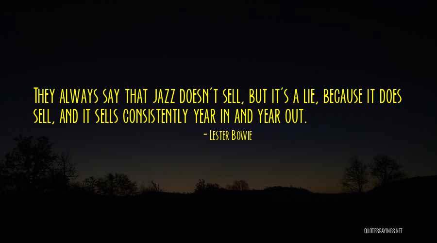 Lester Bowie Quotes 1129951 Lester Bowie Quotes 1129951