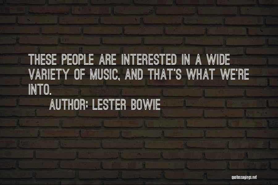 Lester Bowie Quotes 1896834