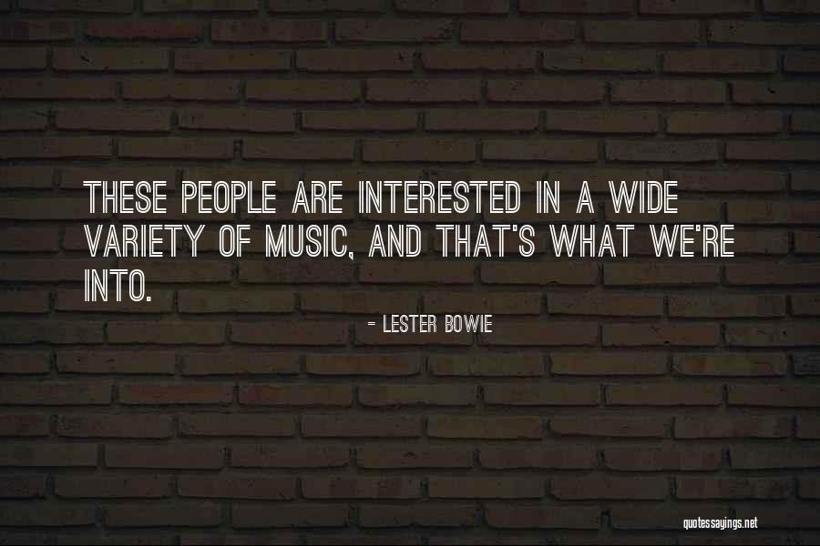 Lester Bowie Quotes 1896834