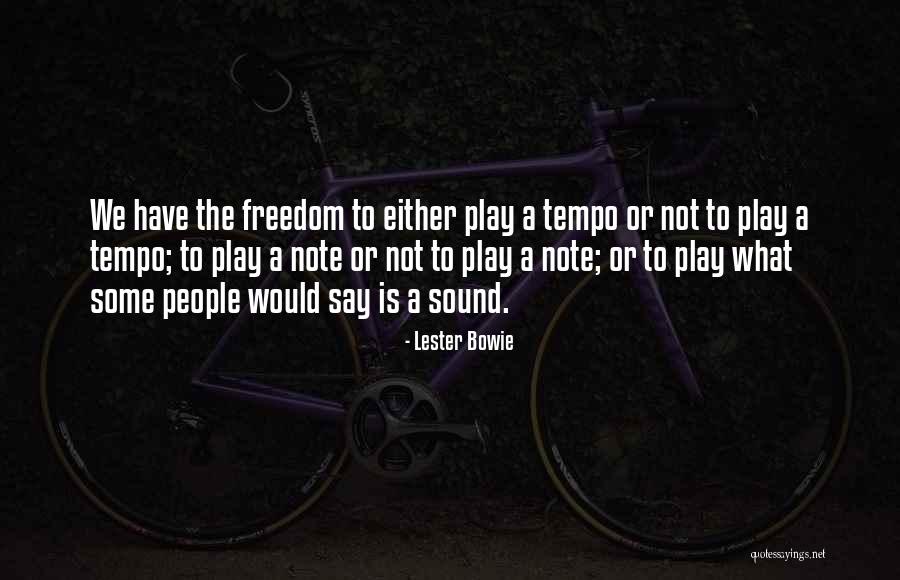 Lester Bowie Quotes 2071886 Lester Bowie Quotes 2071886