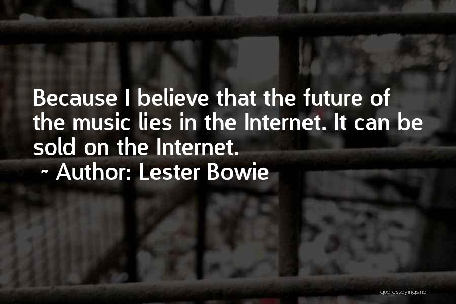 Lester Bowie Quotes 226078