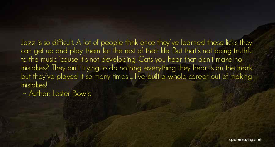 Lester Bowie Quotes 97503