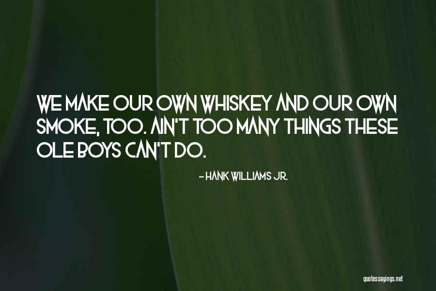 Lester Joseph Gillis Quotes By Hank Williams Jr. Lester Joseph Gillis Quotes By Hank Williams Jr.