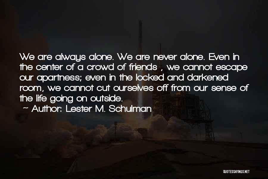 Lester M. Schulman Quotes 954202