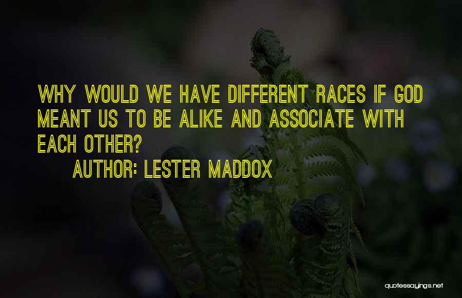 Lester Maddox Quotes 1135390