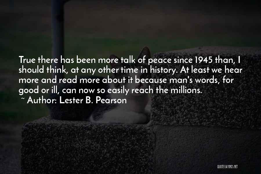 Lester Pearson Quotes By Lester B. Pearson