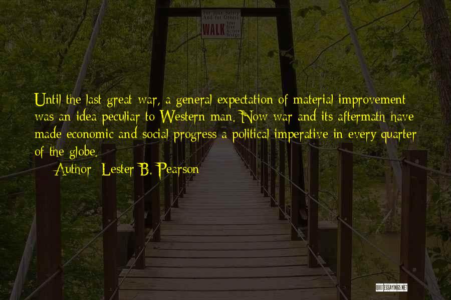 Lester Pearson Quotes By Lester B. Pearson