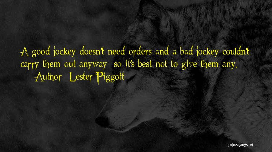 Lester Piggott Quotes 912991