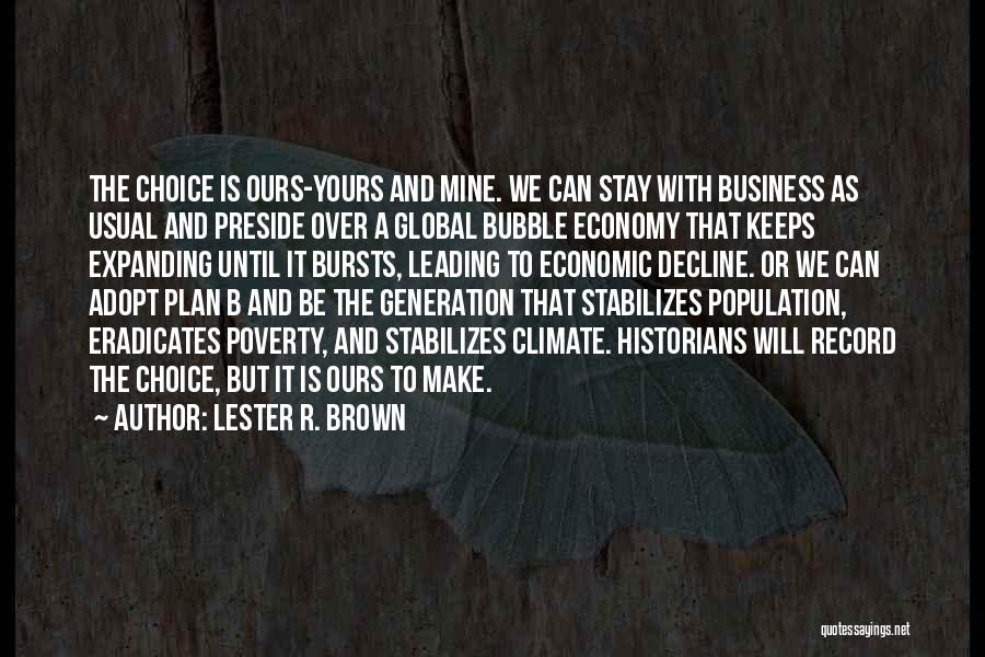 Lester R. Brown Quotes 1482655