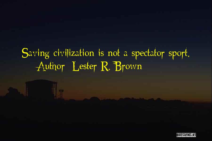 Lester R. Brown Quotes 1955708