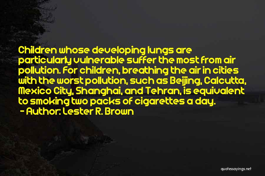 Lester R. Brown Quotes 2030902