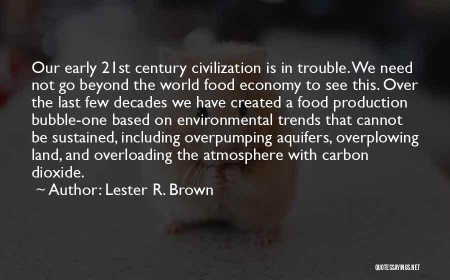 Lester R. Brown Quotes 357283