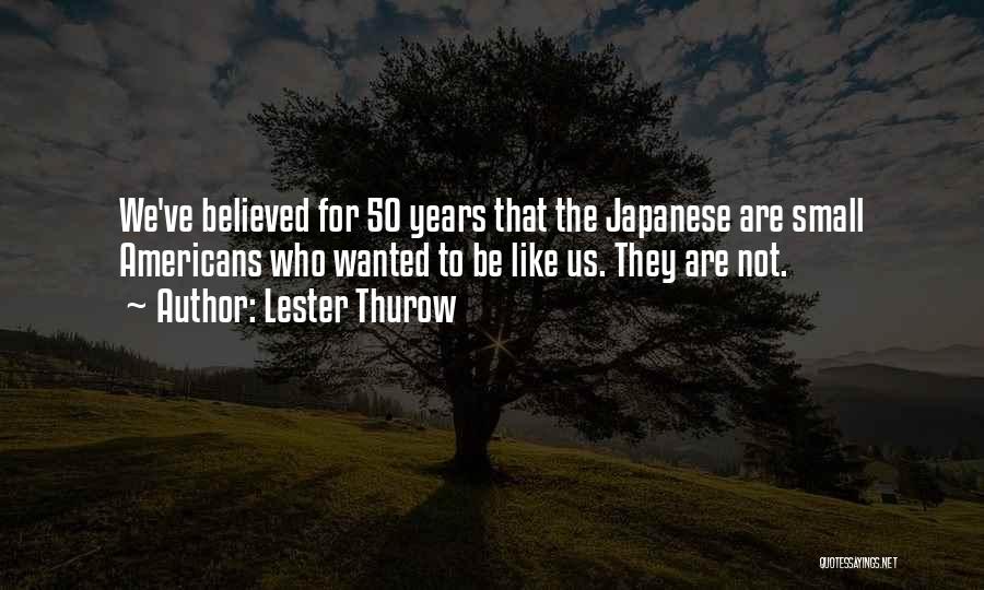 Lester Thurow Quotes 1286627