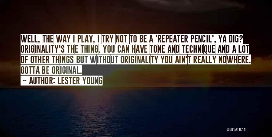 Lester Young Quotes 663089