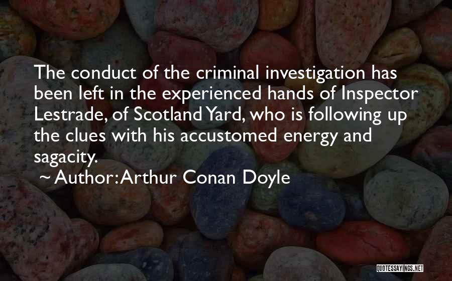 Lestrade Quotes By Arthur Conan Doyle