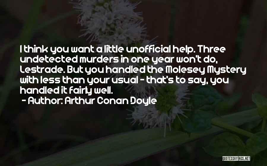 Lestrade Quotes By Arthur Conan Doyle