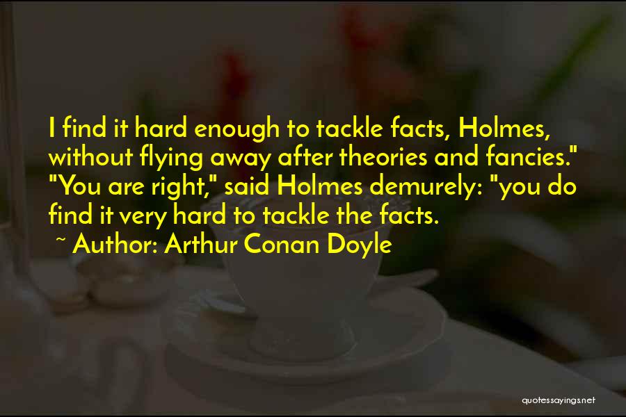 Lestrade Quotes By Arthur Conan Doyle