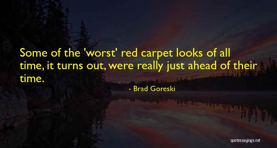 Lestyan Angolul Quotes By Brad Goreski Lestyan Angolul Quotes By Brad Goreski