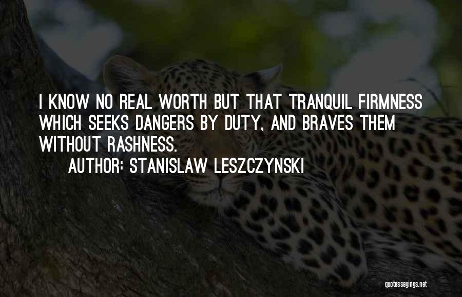 Leszczynski Quotes By Stanislaw Leszczynski