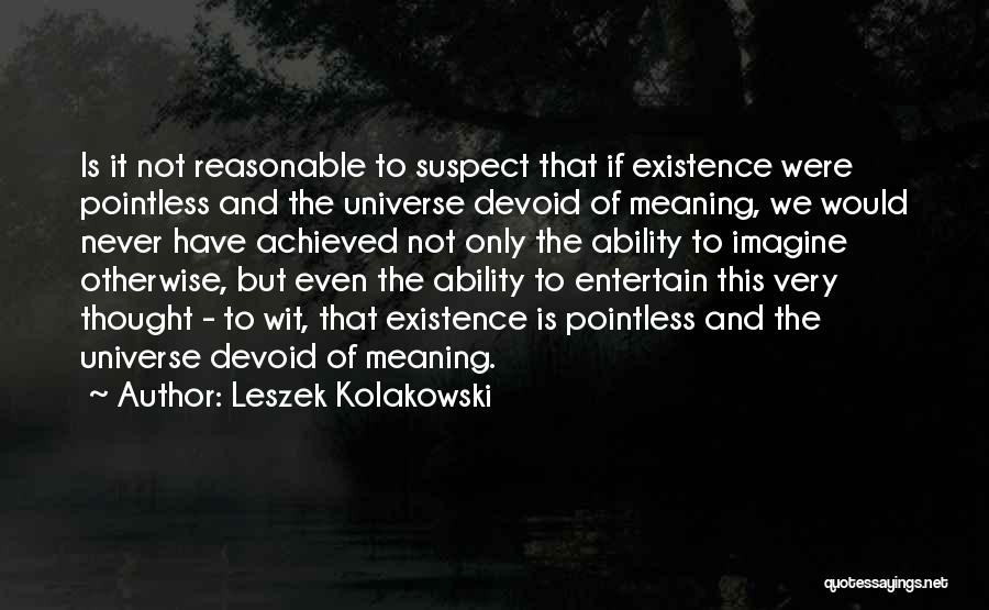 Leszek Kolakowski Quotes 591347