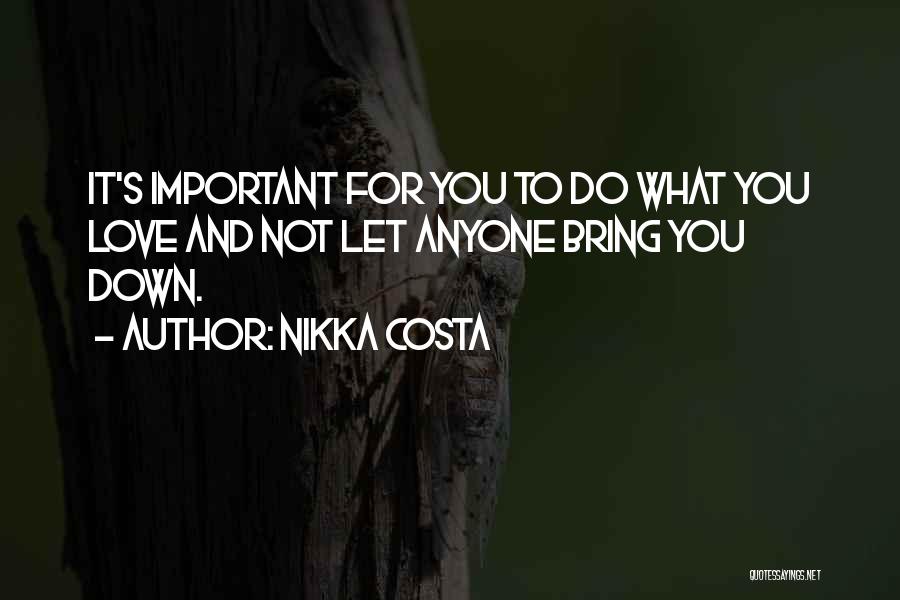 Let Anyone Bring You Down Quotes By Nikka Costa